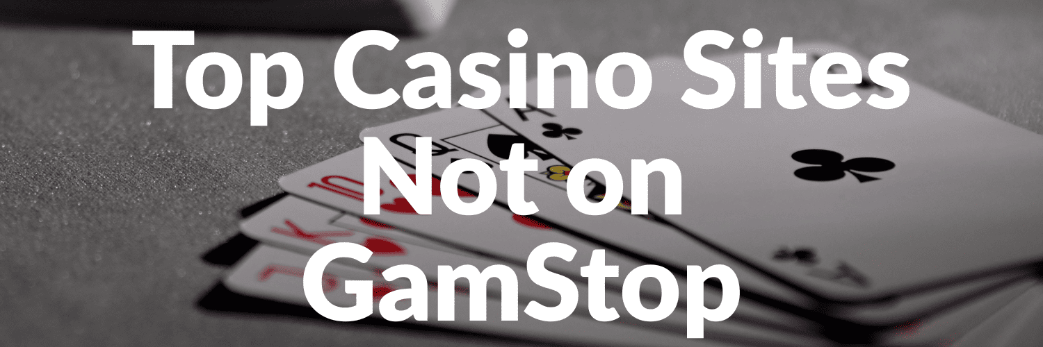 Ultimate Guide to Casinos Not on Gamstop 660081860